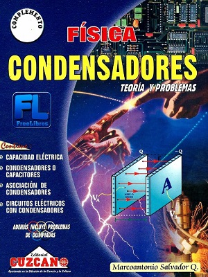 Fisica condensadores - Marcoantonio Salvador - Primera Edicion